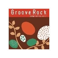 GROOVE ROCK COMPILATION VOL.1